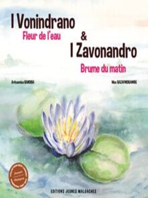 cover image of Fleur de l' Eau et Brume du Matin (I Vonindrano Sy I Zavonandro)